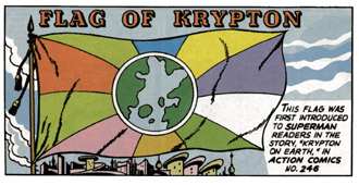 Flag of Krypton: This flag was first introduced to Superman readers in the story, "Krypton on Earth" in Action Comics No. 246